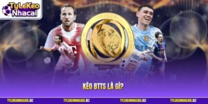Kèo BTTS Là Gì? Chinh Phục Cửa Cược Cả Hai Đội Ghi Bàn